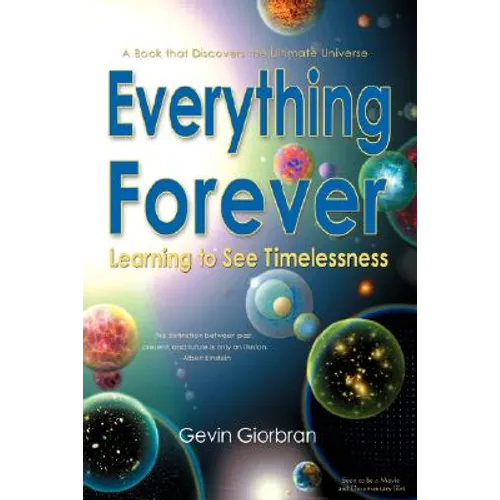 Everything Forever: Learning To See Timelessness - Hardcover