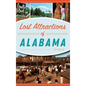 Lost Attractions of Alabama - Hardcover