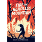 Fire on Headless Mountain - Paperback