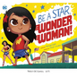Be a Star, Wonder Woman! - Board Book