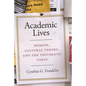 Academic Lives: Memoir, Cultural Theory, and the University Today - Paperback