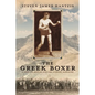 The Greek Boxer: A Debt of Honor and the Ludlow Massacre - Paperback