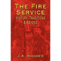 The Fire Service: History, Traditions & Beyond - Paperback