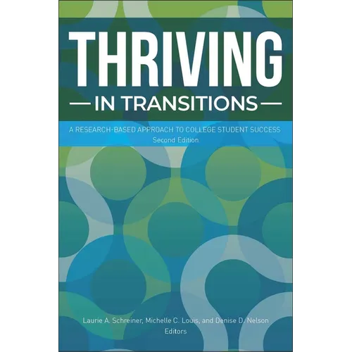 Thriving in Transitions: A Research-Based Approach to College Student Success - Paperback