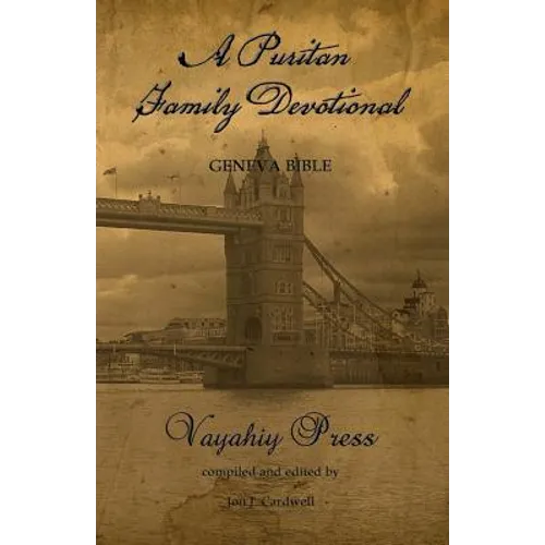 A Puritan Family Devotional: Geneva Bible - Paperback