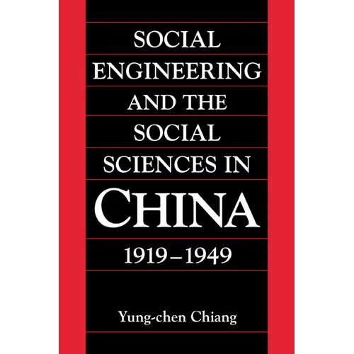 Social Engineering and the Social Sciences in China, 1919 1949 - Paperback