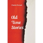 Old-Time Stories - Paperback