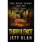 The Dead Years - TURBULENCE - Book 2 (A Post-Apocalyptic Thriller) - Paperback
