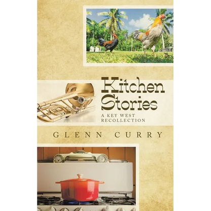 Kitchen Stories: A Key West Recollection - Paperback