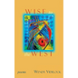 Wise to the West: Poems - Paperback