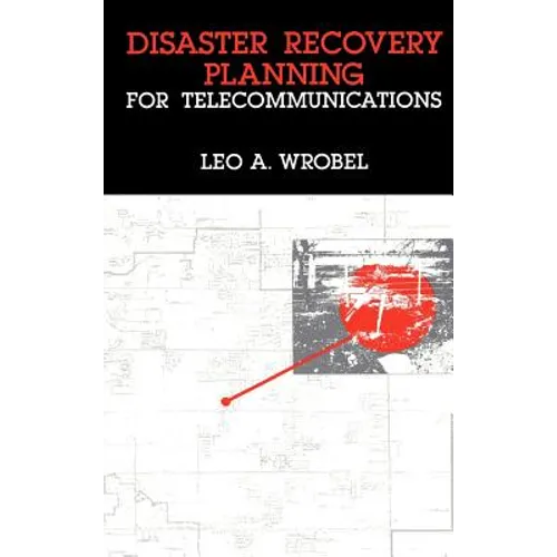 Disaster Recovery Planning for Telecommunications - Hardcover
