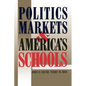 Politics, Markets, and America's Schools - Paperback