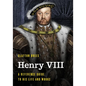Henry VIII: A Reference Guide to His Life and Works - Paperback