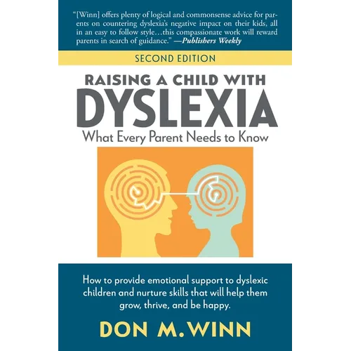 Raising a Child with Dyslexia: What Every Parent Needs to Know - Paperback