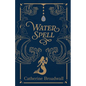 Water Spell: A Memoir - Paperback