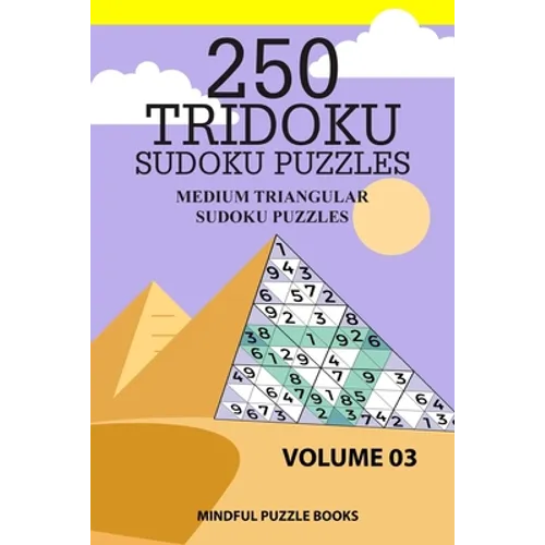 250 Tridoku Sudoku Puzzles: Medium Triangular Sudoku Puzzles - Paperback
