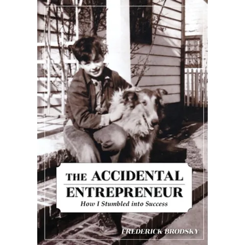 The Accidental Entrepreneur: How I Stumbled into Success - Hardcover