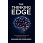 The Thinking Edge: How to Reclaim the Mindset That Machines Can't Copy - Paperback
