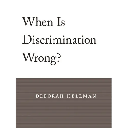 When Is Discrimination Wrong? - Paperback