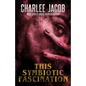 This Symbiotic Fascination - Paperback