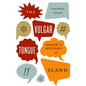 Vulgar Tongue: Green's History of Slang - Hardcover