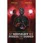 At Midnight We Possess the Damned - Paperback