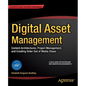 Digital Asset Management: Content Architectures, Project Management, and Creating Order Out of Media Chaos - Paperback