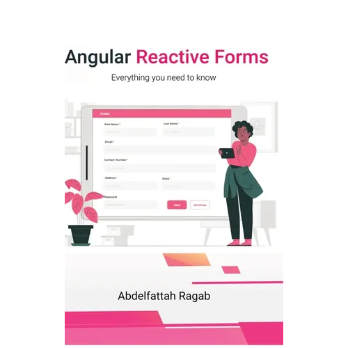 Angular Reactive Forms: Everything you need to know - Hardcover