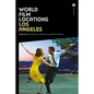 World Film Locations: Los Angeles: Volume 2 - Paperback