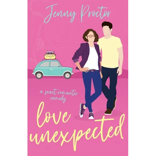 Love Unexpected: A Sweet Romantic Comedy - Paperback