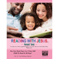 Reading with Jesus (Parents' Book): You Can Teach Your 4 or 5 Year Old Child to Read in 90 Days - Paperback