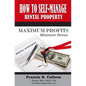 How to Self- Manage my Rental Property: For Maximum Profit$ & Minimum Stress - Paperback