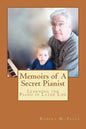 Memoirs of A Secret Pianist: Learning the Piano in Later Life - Paperback