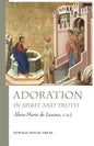 Adoration in Spirit and Truth - Paperback