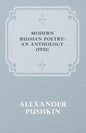 Modern Russian Poetry: An Anthology (1921) - Paperback