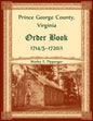 Prince George County, Virginia Order Book, 1714/5-1720/1 - Paperback