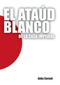 El Ataúd Blanco de la Casa Imperial - Paperback