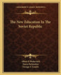 The New Education in the Soviet Republic - Paperback