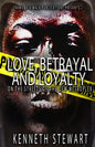 Love, Betrayal and Loyalty - Paperback
