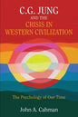 C.G. Jung and the Crisis in Western Civilization: The Psychology of Our Time - Paperback