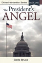 The President's Angel: Divine Intervention Series-Book One - Paperback