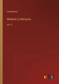 Madame La Marquise: Vol. II - Paperback