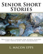 Senior Short Stories: Written By A Senior For Other Seniors - Paperback