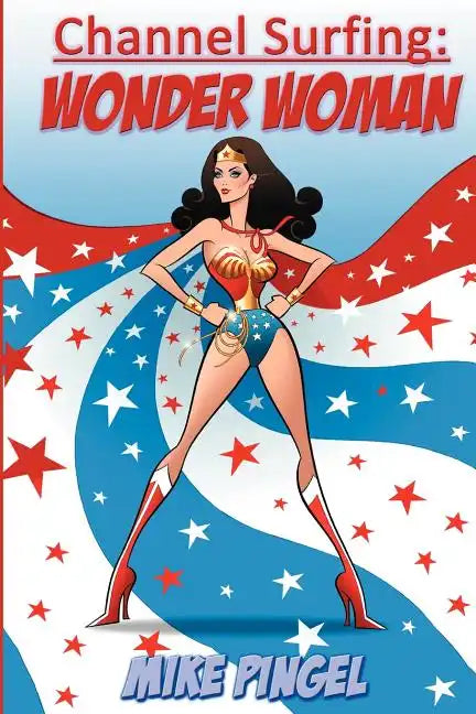 Channel Surfing: Wonder Woman - Paperback