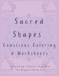 Sacred Shapes Conscious Coloring Book: Intentional Manifesting Worksheets and Coloring Pages - Paperback