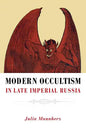 Modern Occultism in Late Imperial Russia - Hardcover