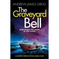 The Graveyard Bell: A completely gripping Scottish murder mystery - Paperback