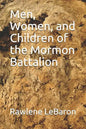 Men, Women, and Children of the Mormon Battalion - Paperback
