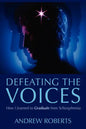 Defeating the Voices: How I Learned to Graduate from Schizophrenia - Paperback