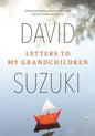 Letters to My Grandchildren: Wisdom and Inspiration from One of the Most Important Thinkers on the Planet - Paperback